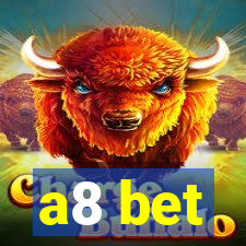 a8 bet